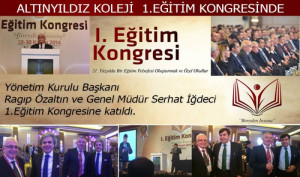 Altınyıldız Koleji 1.Eğitim Kongresinde