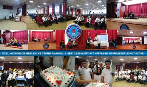 Özel Altınyıldız Mesleki Ve Teknik Anadolu Lisesi 22-28 Mart Att Haftasını Etkinliklerle Kutluyor