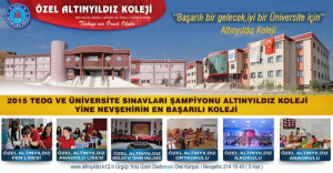2015 Teog Ve Üniversite Sınavları Şampiyonu Altınyıldız Koleji Yine Nevşehirin En Başarılı Koleji