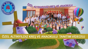 ÖZEL ALTINYILDIZ KREŞ VE ANAOKULU TANITIM VİDEOSU