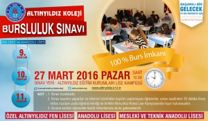Özel Altınyıldız Liseleri 9.,10.,11. Sınıflar Bursluluk Sınavı 27 Mart Pazar Saat 10.00'da