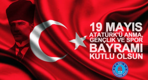 19 Mayıs Atatürkü Anma Gençlik ve Spor Bayramı Kutlu Olsun