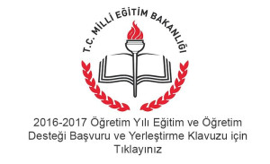 2016-2017 Öğretim Yılı Eğitim ve Öğretim Desteği Duyurusu