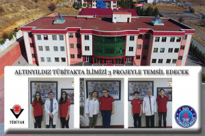 ALTINYILDIZ TUBİTAKTA İLİMİZİ 3 PROJEYLE TEMSİL EDECEK