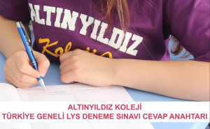 ALTINYILDIZ KOLEJİ TÜRKİYE GENELİ LYS DENEME SINAVI CEVAP ANAHTARI