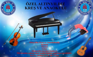 ALTINYILDIZ KREŞ VE ANAOKULUNDA MÜZİK KURSLARI BAŞLIYOR