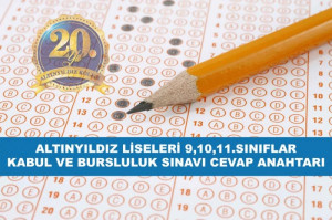 ALTINYILDIZ LİSELERİ 9,10,11.SINIFLAR KABUL VE BURSLULUK SINAVI CEVAP ANAHTARI