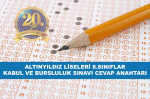 ALTINYILDIZ LİSELERİ 8.SINIFLAR KABUL VE BURSLULUK SINAVI CEVAP ANAHTARI