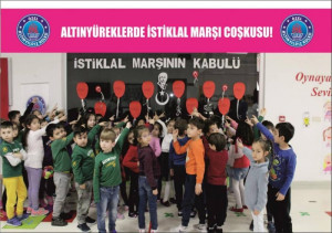 ALTINYÜREKLERDE İSTİKLAL MARŞI COŞKUSU!