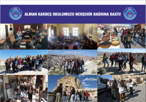 ALMAN KARDEŞ OKULUMUZU NEVŞEHİR BAĞRINA BASTI!