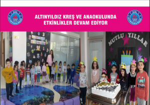 ALTINYILDIZ KREŞ VE ANAOKULUNDA ETKİNLİKLER DEVAM EDİYOR.