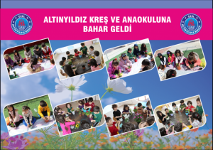 ALTINYILDIZ KREŞ ve ANAOKULUNA BAHAR GELDİ.