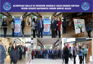 ALTINYILDIZ KOLEJİ VE NEVŞEHİR ANADOLU LİSESİ KANSER HAFTASI RESİM SERGİSİ KAPADOKYA FORUM AVM’DE AÇILDI