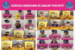 ALTINYILDIZ ANAOKULUNDA BİL BAKALIM? OYUN KEYFİ!