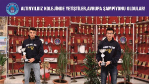 ALTINYILDIZ KOLEJİNDE YETİŞTİLER, AVRUPA ŞAMPİYONU OLDULAR!