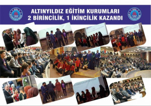 ALTINYILDIZ EĞİTİM KURUMLARI 2 BİRİNCİLİK, 1 İKİNCİLİK KAZANDI