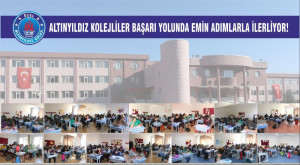 ALTINYILDIZ KOLEJİLER BAŞARI YOLUNDA EMİN ADIMLARLA İLERLİYOR