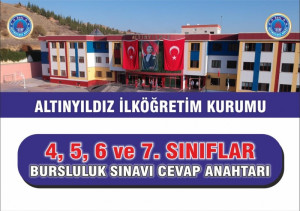 4,5,6.ve 7. SINIFLAR BURSLULUK SINAVI CEVAP ANAHTARLARI