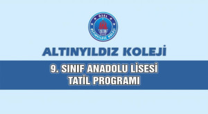 9.SINIF ANADOLU LİSESİ TATİL PROGRAMI