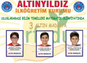 ALTINYILDIZLILARA ULUSLARARASI MATEMATİK OLİMPİYATINDA 3 ALTIN MADALYA