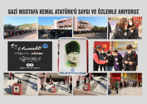 GAZİ MUSTAFA KEMAL ATATÜRK’Ü SAYGI VE ÖZLEMLE ANIYORUZ