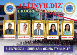 ALTINYILDIZLI 1.SINIFLARIN OKUMA ETKİNLİKLERİ