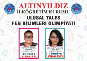 ALTINYILDIZLILAR TALES FEN TÜRKİYE FİNALİSTİ