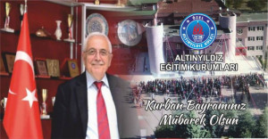 ALTINYILDIZ KOLEJİ YÖNETİM KURULU BAŞKANI RAGIP ÖZALTIN’DAN; KURBAN BAYRAMI MESAJI