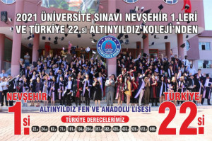 2021 ÜNİVERSİTE SINAVI NEVŞEHİR BİRİNCİLİKLERİNİ, TÜRKİYE 22.24.62.71.101.VE DAHA NİCE DERECELERİ ALTINYILDIZ FEN VE ANADOLU LİSESİ ÖĞRENCİLERİ KAZANDI