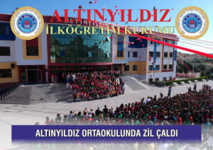 ALTINYILDIZ ORTAOKULUNDA ZİL ÇALDI