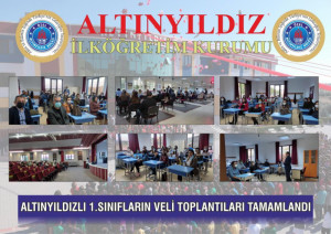 ALTINYILDIZLI 1.SINIFLARIN VELİ TOPLANTILARI TAMAMLANDI