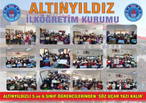 ALTINYILDIZLI 5. VE 6. SINIF ÖĞRENCİLERİNDEN "SÖZ UÇAR YAZI KALIR"