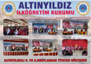 ALTINYILDIZLI ÖĞRENCİLERDEN TİYATRO GÖSTERİSİ