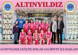ALTINYILDIZLI ŞAMPİYON KÜÇÜK KIZLAR GALİBİYETLE BAŞLADI