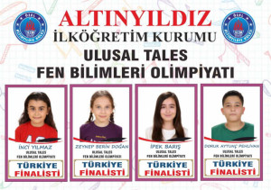 ALTINYILDIZLILAR TALES FEN BİLİMLERİ TÜRKİYE FİNALİSTİ