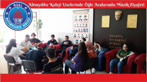 ALTINYILDIZ FEN VE ANADOLU LİSESİNDE ÖĞLE ARALARINDA MÜZİK ZİYAFETİ