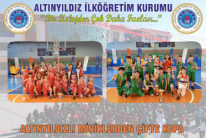 ALTINYILDIZLI MİNİKLERDEN ÇİFTE KUPA