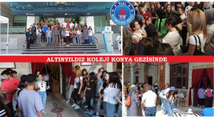 ALTINYILDIZ KOLEJİ KONYA GEZİSİNDE