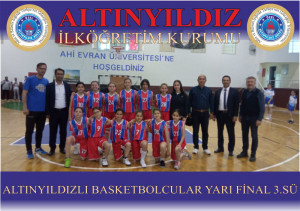 ALTINYILDIZLI BASKETBOLCULAR YARI FİNAL 3.SÜ