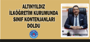 ALTINYILDIZ İLKÖĞRETİM KURUMUNDA 1, 3, 5 ve 6. SINIFLARIN KAYITLARI DOLDU