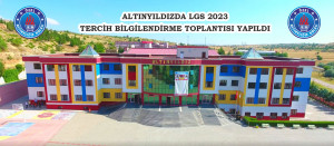 ALTINYILDIZDA LGS 2023 TERCİH BİLGİLENDİRME TOPLANTISI YAPILDI