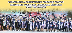 BAŞARILARIYLA ÖĞRENCİLERİNİ GELECEĞE TAŞIYAN  ALTINYILDIZ KOLEJİ FEN VE ANADOLU LİSESİNDE KAYIT YOĞUNLUĞU