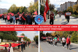 ALTINYILDIZ FEN VE ANADOLU LİSESİ ÖĞRENCİLERİNDEN   “ CUMHURİYET YÜRÜYÜŞÜ ”