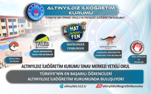 ALTINYILDIZ İLKÖĞRETİM KURUMU ULUSAL VE ULUSLARARASI SINAVLARA EV SAHİPLİĞİ YAPIYOR