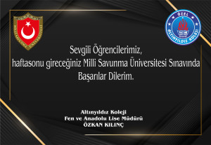 MSÜ SINAVINA GİRECEK ÖĞRENCİLERE, ALTINYILDIZ KOLEJİ FEN VE ANADOLU LİSE MÜDÜRÜ ÖZKAN KILINÇ'TAN MESAJ