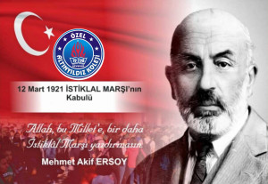 BAĞIMSIZLIĞIMIZIN SEMBOLÜ İSTİKLAL MARŞIMIZIN TBMM'DE KABULÜNÜN 103. YILINDA İSTİKLAL ŞAİRİMİZ MEHMET AKİF ERSOY'U SAYGI VE MİNNETLE ANIYORUZ.