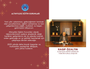 Altınyıldız Eğitim Kurumları Yönetim Kurulu Başkanı Ragıp Özaltın'dan Yeni Yıl Mesajı