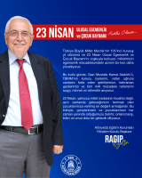 23 NİSAN ULUSAL EGEMENLİK VE ÇOCUK BAYRAMI KUTLU OLSUN