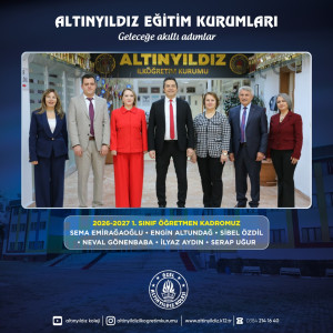ALTINYILDIZDA 2026–2027 EĞİTİM ÖĞRETİM YILI 1. SINIF YOLCULUĞU GÜÇLÜ KADROSUYLA BAŞLIYOR.