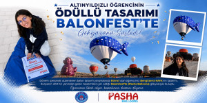 ALTINYILDIZLI ÖĞRENCİNİN ÖDÜLLÜ TASARIMI BALON FEST’TE GÖKYÜZÜNÜ SÜSLEDİ